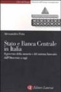 Stato e Banca Centrale in Italia. Il governo della moneta e del sistema bancario dall'Ottocento a oggi