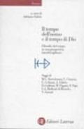 Il tempo dell'uomo e il tempo di dio. Filosofie del tempo in una prospettiva interdisciplinare