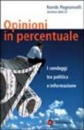 Opinioni in percentuale. I sondaggi tra politica e informazione