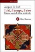 I riti, il tempo, il riso. Cinque saggi di storia medievale