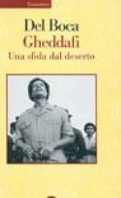 Gheddafi. Una sfida dal deserto