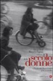 Il secolo delle donne. L'Italia del Novecento al femminile