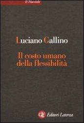 Il costo umano della flessibilità