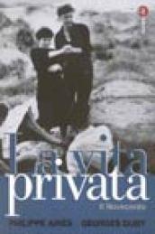 La vita privata. 5.Il Novecento