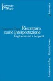 Riscrittura come interpretazione. Dagli umanisti a Leopardi