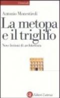 La metopa e il triglifo. Nove lezioni di architettura