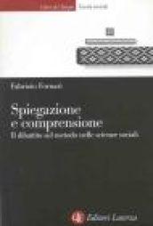 Spiegazione e comprensione. Il dibattito sul metodo nelle scienze sociali