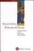 Il ducato di Savoia. Amministrazione e corte di uno stato franco-italiano