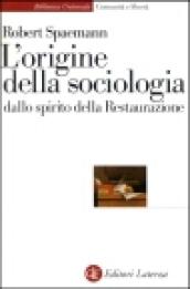 L'origine della sociologia dallo spirito della Restaurazione