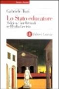 Lo stato educatore. Politica e intellettuali nell'Italia fascista