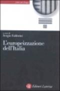 L'europeizzazione dell'Italia. L'impatto dell'Unione Europea nelle istituzioni e le politiche italiane