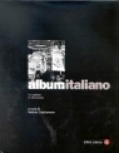 Album italiano. Un paese in fermento