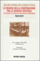 Le origini della cooperazione tra le banche centrali. L'istituzione della Banca dei Regolamenti Internazionali