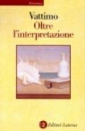 Oltre l'interpretazione. Il significato dell'ermeneutica per la filosofia