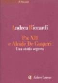 Pio XII e Alcide De Gasperi: Una storia segreta