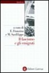 Il fascismo e gli emigrati. La parabola dei Fasci italiani all'estero (1920-1943)