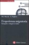 L'esperienza migratoria. Immigrati e rifugiati in Italia