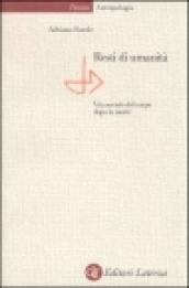 Resti di umanità. Vita sociale del corpo dopo la morte