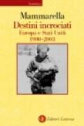 Destini incrociati. Europa e Stati Uniti 1900-2003