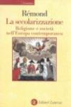 La secolarizzazione. Religione e società nell'Europa contemporanea