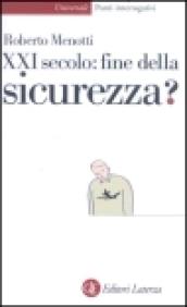 Ventunesimo secolo: fine della sicurezza?