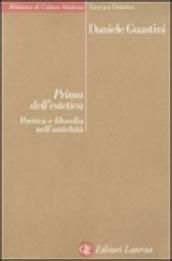 Prima dell'estetica. Poetica e filosofia nell'antichità