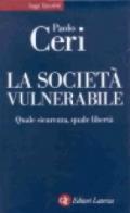 La società vulnerabile. Quale sicurezza, quale libertà