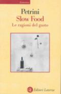 Slow Food. Le ragioni del gusto