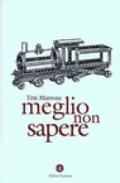 Meglio non sapere