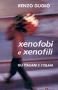 Xenofobi e xenofili. Gli italiani e l'islam