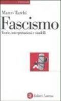Il fascismo. Teorie, interpretazioni, modelli