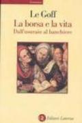 La borsa e la vita. Dall'usuraio al banchiere