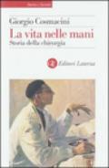 La vita nelle mani. Storia della chirurgia