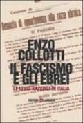 Il fascismo e gli ebrei. Le leggi razziali in Italia