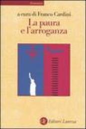 La paura e l'arroganza