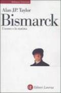 Bismarck. L'uomo e lo statista