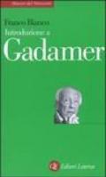 Introduzione a Gadamer (Maestri del Novecento Laterza)