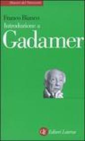 Introduzione a Gadamer (Maestri del Novecento Laterza)