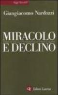 Miracolo e declino. L'Italia tra concorrenza e protezione