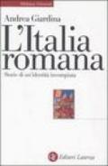 L'Italia romana. Storie di un'identità incompiuta