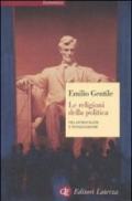 Le religioni della politica. Fra democrazie e totalitarismi