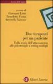 Due terapeuti per un paziente. Dalla teoria dell'attaccamento alle psicoterapie a setting multipli