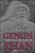 Gengis Khan. Il principe dei nomadi