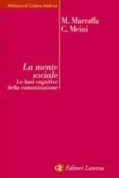 La mente sociale. Le basi cognitive della comunicazione