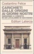 Carichieti dalle origini ai giorni nostri. Risparmio e credito in un localismo di successo