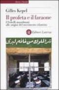 Il profeta e il faraone. I Fratelli musulmani alle origini del movimento islamista