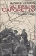 Gli esuli di Caporetto. I profughi in Italia durante la grande guerra