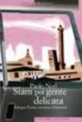 Siam poi gente delicata: Bologna Parma, novanta chilometri (Contromano)