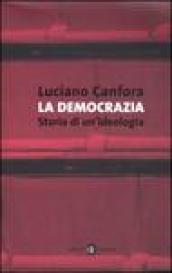 La democrazia. Storia di un'ideologia