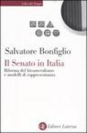 Il Senato in Italia. Riforma del bicameralismo e modelli di rappresentanza